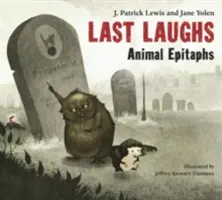Ultimele râsete: Epitafuri despre animale - Last Laughs: Animal Epitaphs