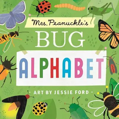 Alfabetul insectelor al doamnei Peanuckle - Mrs. Peanuckle's Bug Alphabet