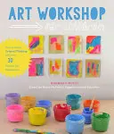 Atelier de artă pentru copii: Cum să încurajezi gândirea originală cu mai mult de 25 de experiențe artistice de proces - Art Workshop for Children: How to Foster Original Thinking with More Than 25 Process Art Experiences