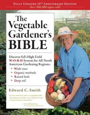 Biblia grădinarului de legume, ediția a 2-a: Descoperă sistemul W-O-R-D de mare randament al lui Ed pentru toate regiunile de grădinărit din America de Nord: Rânduri largi, metanizare organică - The Vegetable Gardener's Bible, 2nd Edition: Discover Ed's High-Yield W-O-R-D System for All North American Gardening Regions: Wide Rows, Organic Meth