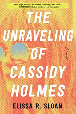 Deznodământul lui Cassidy Holmes (The Unraveling of Cassidy Holmes) - The Unraveling of Cassidy Holmes