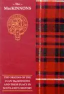 MacKinnon - Originile clanului MacKinnon și locul lor în istorie - MacKinnon - The Origins of the Clan MacKinnon and Their Place in History