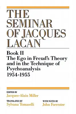 Eul în teoria lui Freud și în tehnica psihanalizei, 1954-1955 - The Ego in Freud's Theory and in the Technique of Psychoanalysis, 1954-1955