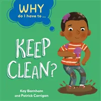 De ce trebuie să ...: Să păstrez curățenia? - Why Do I Have To ...: Keep Clean?