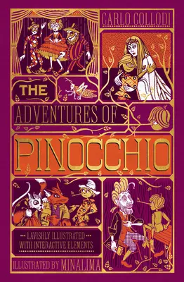 Aventurile lui Pinocchio (Ediție Minalima): (Ilustrată cu elemente interactive) - The Adventures of Pinocchio (Minalima Edition): (Ilustrated with Interactive Elements)