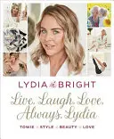 Trăiește, râzi, iubește, întotdeauna, Lydia - Live, Laugh, Love, Always, Lydia