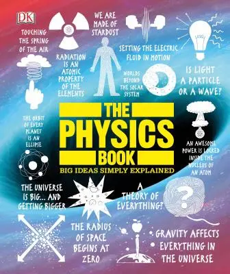 Cartea fizicii: Idei mari explicate simplu - The Physics Book: Big Ideas Simply Explained