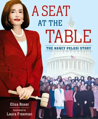Un loc la masă: Povestea lui Nancy Pelosi - A Seat at the Table: The Nancy Pelosi Story