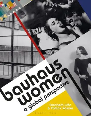 Femeile Bauhaus: O perspectivă globală - Bauhaus Women: A Global Perspective