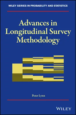 Avansuri în metodologia anchetelor longitudinale - Advances in Longitudinal Survey Methodology