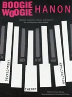 Boogie-Woogie Hanon: Exerciții progresive: Ediție revizuită - Boogie-Woogie Hanon: Progressive Exercises: Revised Edition