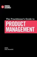 Ghidul practicianului pentru managementul produselor - Practitioner's Guide To Product Management