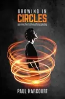 Crescând în cercuri: Învățarea ritmurilor uceniciei - Growing in Circles: Learning the rhythms of discipleship