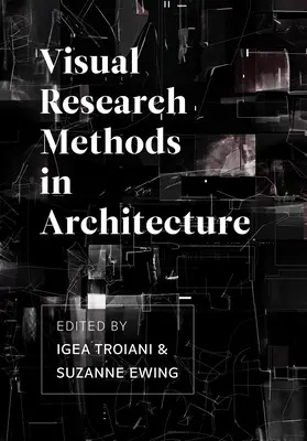 Metode de cercetare vizuală în arhitectură - Visual Research Methods in Architecture