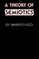 O teorie a semioticii - A Theory of Semiotics
