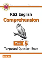 Nou KS2 Engleză Carte de întrebări direcționate: Year 5 Reading Comprehension - Book 2 (cu răspunsuri) - New KS2 English Targeted Question Book: Year 5 Reading Comprehension - Book 2 (with Answers)