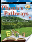 Phonics Pathways: Pași clari către o lectură ușoară și o ortografie perfectă - Phonics Pathways: Clear Steps to Easy Reading and Perfect Spelling