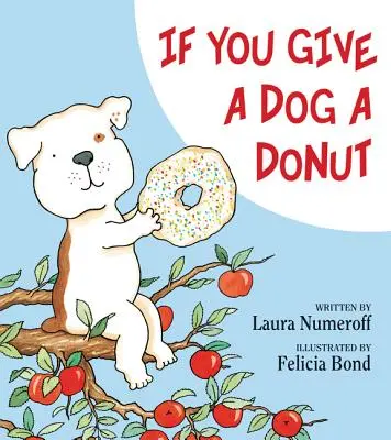 Dacă îi dai unui câine o gogoașă - If You Give a Dog a Donut