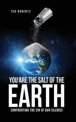 Tu ești sarea pământului: Confruntarea cu păcatul tăcerii noastre! - You are the Salt of the Earth: Confronting the Sin of our Silence!