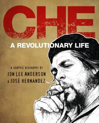 Che: O viață revoluționară - Che: A Revolutionary Life