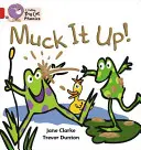 Începeți să faceți mizerie - Muck It Up