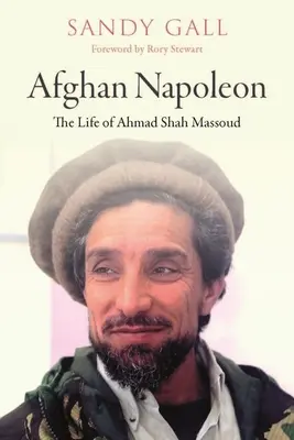Napoleon afgan: Viața lui Ahmad Shah Massoud - Afghan Napoleon: The Life of Ahmad Shah Massoud
