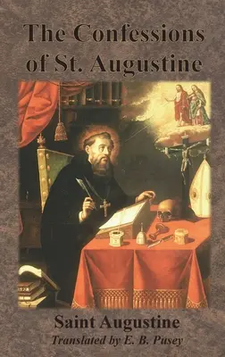 Confesiunile Sfântului Augustin - The Confessions of St. Augustine