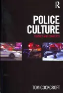 Cultura poliției: Teme și concepte - Police Culture: Themes and Concepts