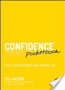 Confidence Pocketbook: Mici exerciții pentru o viață sigură pe sine [Little Exercises for a Self-Assured Life - Confidence Pocketbook: Little Exercises for a Self-Assured Life