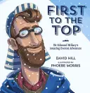 First to the Top: Uimitoarea aventură pe Everest a lui Sir Edmund Hillary - First to the Top: Sir Edmund Hillary's Amazing Everest Adventure
