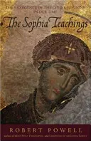 Învățăturile Sophia: Emergența femininului divin în vremurile noastre - The Sophia Teachings: The Emergence of the Divine Feminine in Our Time