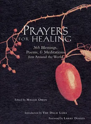 Rugăciuni pentru vindecare: 365 de binecuvântări, poezii și meditații din întreaga lume (Meditații pentru vindecare) - Prayers for Healing: 365 Blessings, Poems, & Meditations from Around the World (Meditations for Healing)