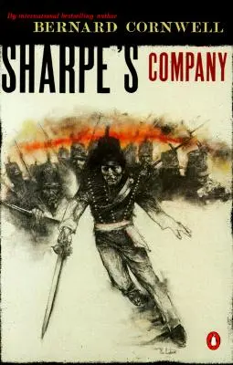 Compania lui Sharpe: Richard Sharpe și asediul de la Badajoz, din ianuarie până în aprilie 1812 - Sharpe's Company: Richard Sharpe and the Siege of Badajoz, January to April 1812