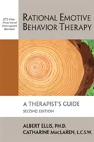 Terapia rațională emotivă comportamentală: Ghidul unui terapeut - Rational Emotive Behavior Therapy: A Therapist's Guide