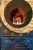 Muzică, sunet și arhitectură în islam - Music, Sound, and Architecture in Islam