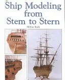 Modelarea navelor de la stemă la pupă - Ship Modeling from Stem to Stern