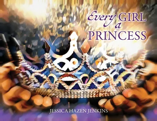 Fiecare fată o prințesă - Every Girl a Princess