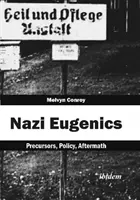 Eugenia nazistă - Precursori, politică, consecințe - Nazi Eugenics - Precursors, Policy, Aftermath