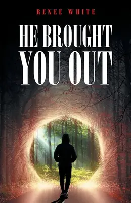 El te-a scos: Pentru a vă aduce în poziție de moștenire - He Brought You Out: To Bring You In Positioned for Inheritance