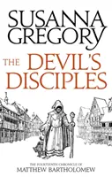 Discipolii diavolului: A paisprezecea cronică a lui Matthew Bartholomew - The Devil's Disciples: The Fourteenth Chronicle of Matthew Bartholomew