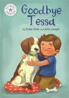 Reading Champion: Goodbye Tessa - Lectură independentă alb 10 - Reading Champion: Goodbye Tessa - Independent Reading White 10