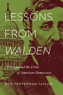 Lecții din Walden: Thoreau și criza democrației americane - Lessons from Walden: Thoreau and the Crisis of American Democracy