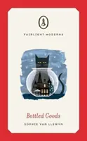 Bottled Goods - pe lista lungă pentru Women's Prize for Fiction 2019 - Bottled Goods - Longlisted for Women's Prize for Fiction 2019
