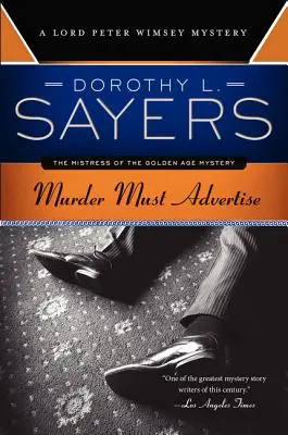 Murder Must Advertise: Un mister cu Lord Peter Wimsey - Murder Must Advertise: A Lord Peter Wimsey Mystery