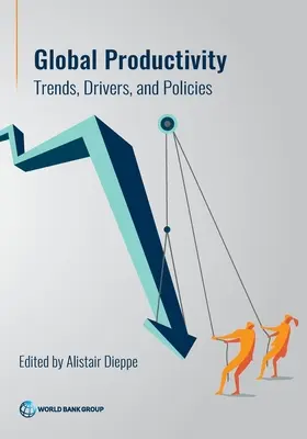 Productivitatea globală: Tendințe, factori determinanți și politici - Global Productivity: Trends, Drivers, and Policies