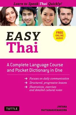 Easy Thai: Un curs complet de limbă și un dicționar de buzunar în unul singur! (însoțitor audio online gratuit) - Easy Thai: A Complete Language Course and Pocket Dictionary in One! (Free Companion Online Audio)