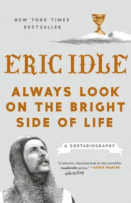 Always Look on the Bright Side of Life: O sortabiografie - Always Look on the Bright Side of Life: A Sortabiography