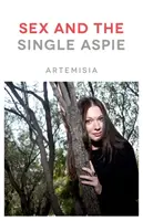 Sexul și Aspie-ul singur - Sex and the Single Aspie