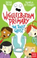 Wigglesbottom Primary: Fantoma de la toaletă - Wigglesbottom Primary: The Toilet Ghost