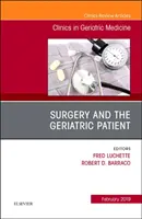 Chirurgia și pacientul geriatric, o ediție a Clinicii de medicină geriatrică - Surgery and the Geriatric Patient, An Issue of Clinics in Geriatric Medicine